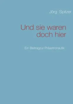 BoD - Books on Demand Außerirdische / Ufos-Und sie waren doch hier