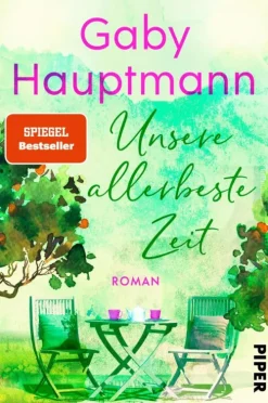 Unsere allerbeste Zeit*Piper ebooks Hot