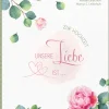 Unsere Liebe ist ...*Butzon & Bercker Clearance