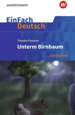 Unterm Birnbaum. EinFach Deutsch ... verstehen*Westermann Schulbuch