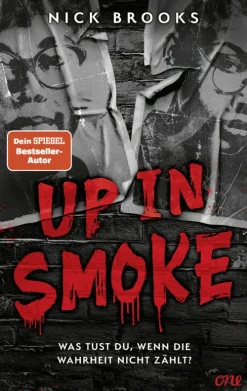 Up in Smoke - Was tust du, wenn die Wahrheit nicht zählt?*ONE Best