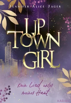 Uptown Girl (Band 1) - Dein Lied unter meiner Haut*KARIBU Discount