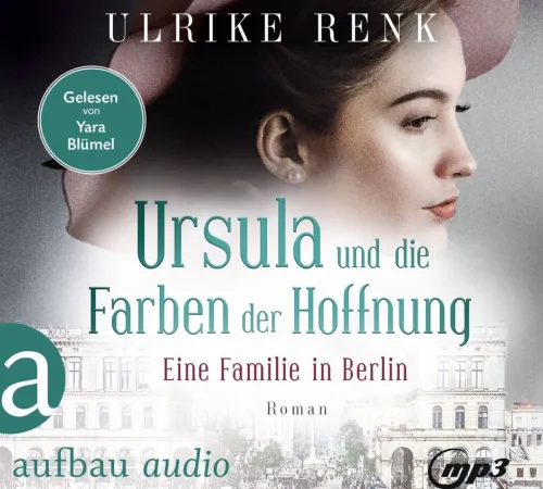 Aufbau Audio Romane·Historische Romane*Ursula und die Farben der Hoffnung