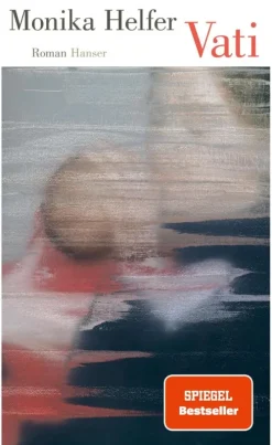 Carl Hanser Verlag GmbH & Co. KG Romanhafte Biografien-Vati