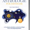 Edition Lunerion Physik & Astronomie*Vedische Astrologie für Anfänger - Das Praxisbuch: In 10 einfachen Schritten von den Grundlagen bis zur Horoskopinterpretation - inkl. Beispielanalysen, Praxisübungen, 30-Tage-Challenge u.v.m.