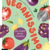 Edition Michael Fischer Vegan*Veganissimo - Das vegane Italien-Kochbuch