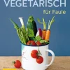 Vegetarisch für Faule*Graefe und Unzer Verlag Sale