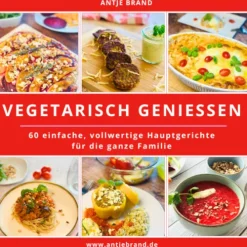 VEGETARISCH GENIESSEN*Antje Brand