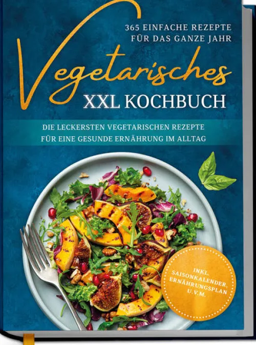 Vegetarisches XXL Kochbuch - 365 einfache Rezepte für das ganze Jahr: Die leckersten vegetarischen Rezepte für eine gesunde Ernährung im Alltag - inkl. Saisonkalender, Ernährungsplan u.v.m.*Edition Lunerion Clearance