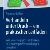 Verhandeln unter Druck - ein praktischer Leitfaden*Springer Berlin Heidelberg Clearance