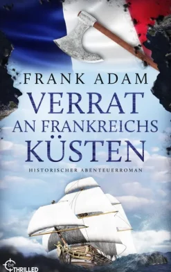 beTHRILLED Meeresgeschichten*Verrat an Frankreichs Küsten