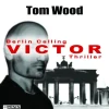 Ronin Hörverlag Krimis & Thriller·Spionagethriller*Victor. Berlin calling.,MP3-CD