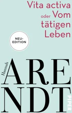 Vita activa oder Vom tätigen Leben*Piper Verlag GmbH New