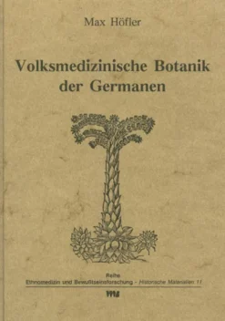 Volksmedizinische Botanik der Germanen*VWB-Verlag Sale