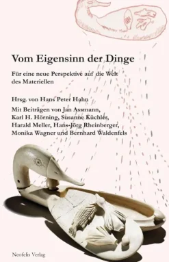 Neofelis Verlag GmbH Ethnologie*Vom Eigensinn der Dinge