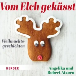 Herder, Freiburg Romane·Gesamtausgaben*Vom Elch geküsst. Weihnachtsgeschichten, 1 Audio-CD