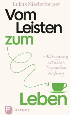 Patmos Verlag Religion & Philosophie-Vom Leisten zum Leben
