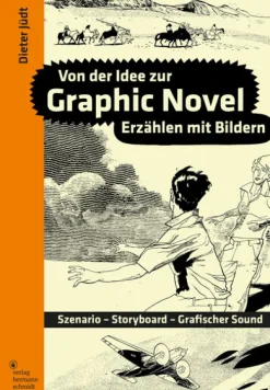 Schmidt Hermann Verlag Artbooks & Handbücher*Von der Idee zur Graphic Novel