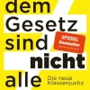 Vor dem Gesetz sind nicht alle gleich*Piper Verlag GmbH