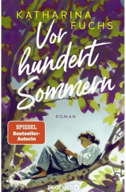 Droemer Taschenbuch Schicksalsromane*Vor hundert Sommern