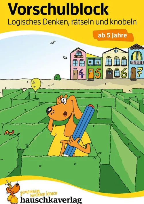 Hauschka Verlag GmbH 3-6 Jahre*Vorschulblock - Logisches Denken, rätseln und knobeln ab 5 Jahre