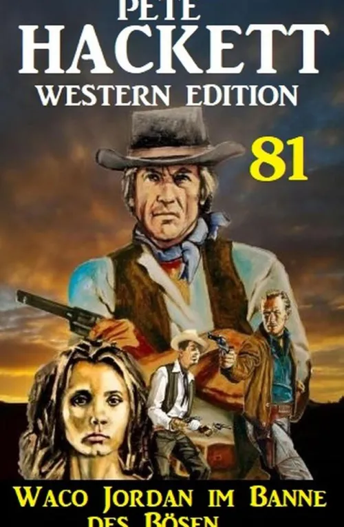 Waco Jordan im Banne des Bösen: Pete Hackett Western Edition 81*Uksak E-Books Best