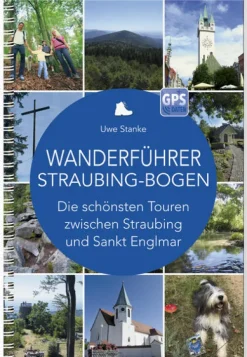 Südost-Verlag Wandern & Radfahren*Wanderführer Straubing-Bogen