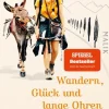 Piper Verlag GmbH Wandern|Reiseberichte-Wandern, Glück und lange Ohren