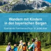 Wandern mit Kindern in den bayerischen Bergen*München Reise Best