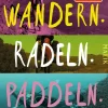Wandern. Radeln. Paddeln.*Piper ebooks New