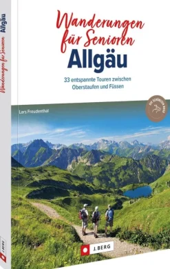 Wanderungen für Senioren Allgäu*J. Berg Verlag
