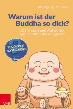 Vandenhoeck & Ruprecht Religion & Philosophie*Warum ist der Buddha so dick?