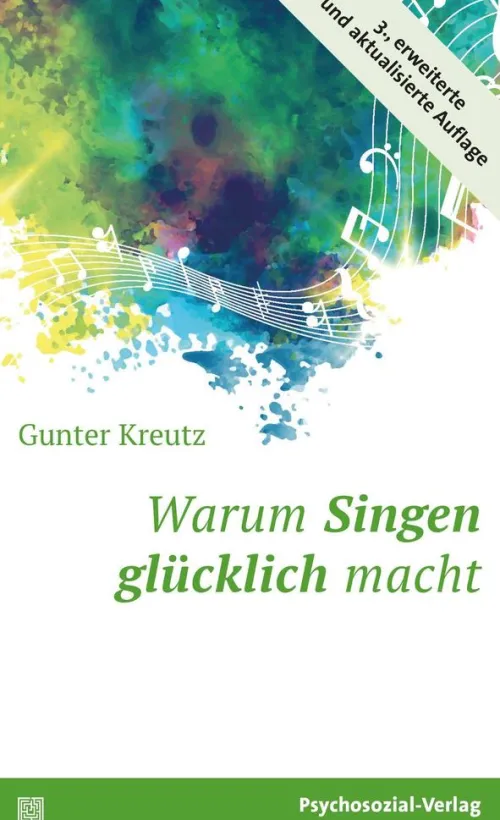Warum Singen glücklich macht*Psychosozial Verlag GbR Best