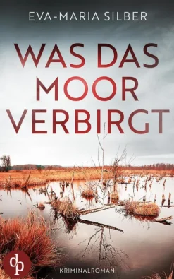 dp DIGITAL PUBLISHERS GmbH True Crime|Hard Boiled*Was das Moor verbirgt | Der spannende Krimi um einen düsteren Cold Case