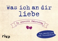 riva Verlag Nach Zielgruppen*Was ich an dir liebe - Zu unserem Jahrestag
