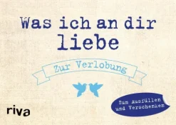 riva Verlag Liebe & Hochzeit*Was ich an dir liebe - Zur Verlobung