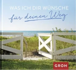 Was ich dir wünsche für deinen Weg*Groh Verlag Online