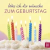 Was ich dir wünsche zum Geburtstag*Groh Verlag Hot