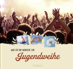 Was ich dir wünsche zur Jugendweihe*Pattloch Geschenkbuch Best