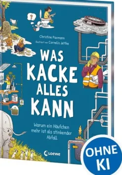 Kinder Loewe Verlag GmbH 6-10 Jahre-Was Kacke alles kann