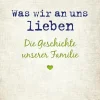 Was wir an uns lieben - Die Geschichte unserer Familie*riva Verlag Clearance