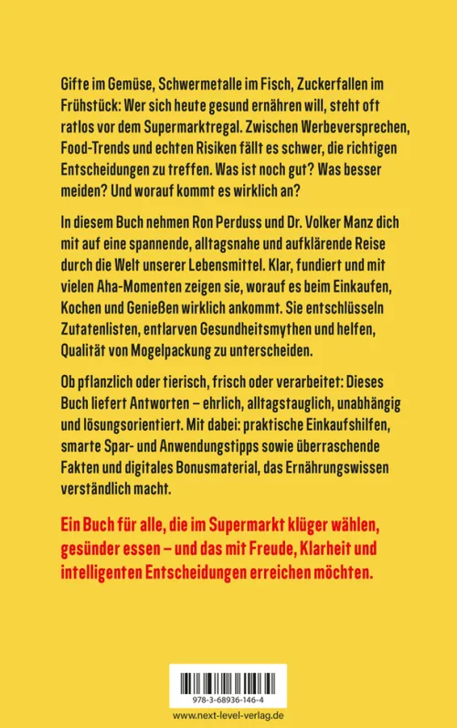 NXT LVL GmbH Sachbücher|Ratgeber-Was wir überhaupt noch essen können - Gesunde Lebensmittel erkennen, Zutatenlisten verstehen, Ernährungsmythen entlarven, Zusatzstoffe vermeiden, bewusster einkaufen und gesund essen im Alltag