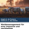Verlag Unser Wissen Umweltwissenschaft*Weidemanagement für eine intensive und nachhaltige Rinderproduktion