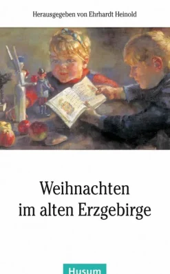 Husum Druck Kurzgeschichten & Anthologien-Weihnachten im alten Erzgebirge