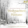 Der Audio Verlag GmbH Romane·Klassiker*Weihnachten mit Fontane. Geschichten und Gedichte