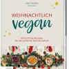 ZS Verlag Weihnachten Kochen & Backen|Vegan-Weihnachtlich vegan