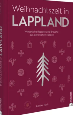 Christian Verlag GmbH Weihnachten Kochen & Backen*Weihnachtszeit in Lappland