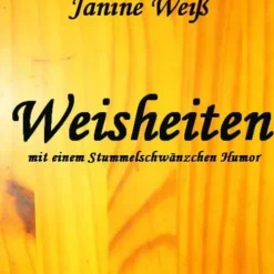 BoD - Books on Demand Weisheiten*Weisheiten mit einem Stummelschwänzchen Humor