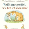 Kinder FISCHER Sauerländer 3-6 Jahre-Weißt du eigentlich, wie lieb ich dich hab?