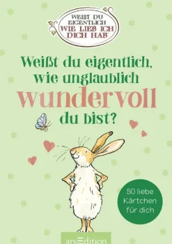 Weißt du eigentlich, wie unglaublich wundervoll du bist?*Ars Edition GmbH Online